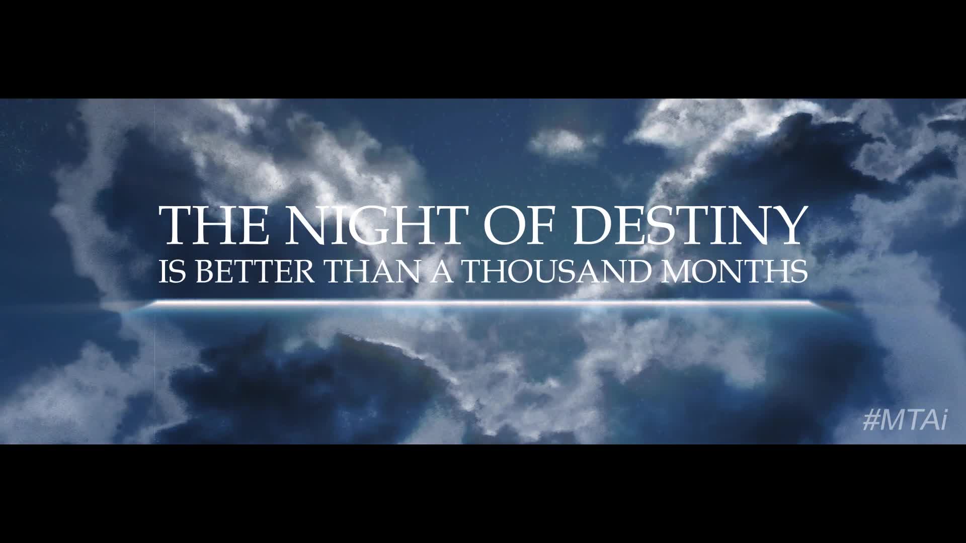Laylatul Qadr The Night of Destiny MTA