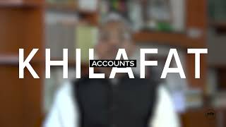 Khilafat Accounts | Part 9 | Jalsa Salana UK 2022