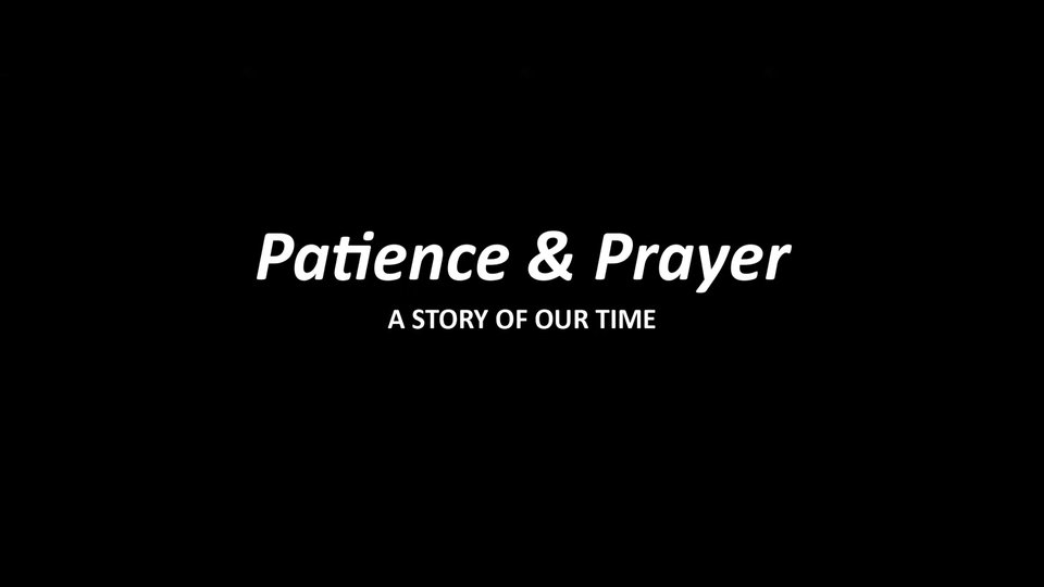 Patience And Prayer