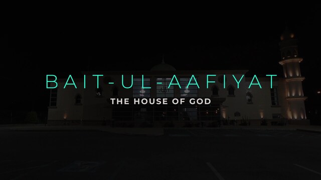 Bait-ul-Aafiyat - The House Of God | Jalsa Salana UK 2021
